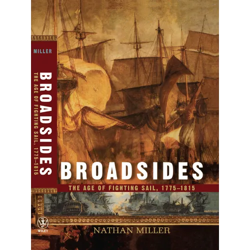 Broadsides: The Age of Fighting Sail, 1775-1815