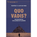 Quo Vadis?: The Existential Challenges of Leaders