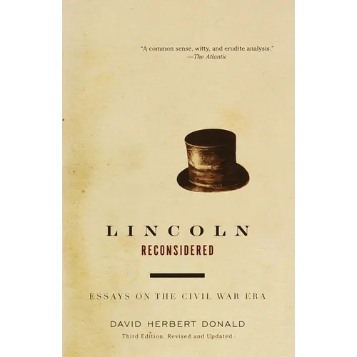Lincoln Reconsidered: Essays on the Civil War Era