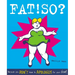 Fat! So?: Because You Don't Have to Apologize for Your Size