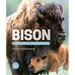 Bison: Community Builders and Grassland Caretakers