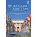 International Disability Law: A Practical Approach to the United Nations Convention on the Rights of Persons with Disabilities