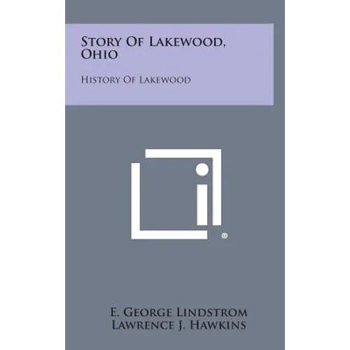 Story Of Lakewood, Ohio: History Of Lakewood
