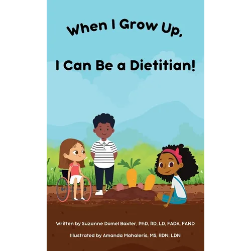 When I Grow Up, I Can Be a Dietitian!