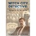 Witch City Detective: A Salem Police Detective's Journey Through the 1970s, 80s, and 90s:
