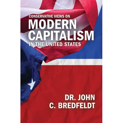 Conservative Views On Modern Capitalism In The United States