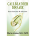 Gallbladder Disease Easily Explained By A Surgeon