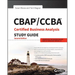 Cbap / Ccba Certified Business Analysis Study Guide