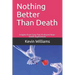 Nothing Better Than Death: Insights from Sixty-Two Profound Near-Death Experiences