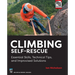 Climbing Self-Rescue: Essential Skills, Technical Tips & Improvised Solutions