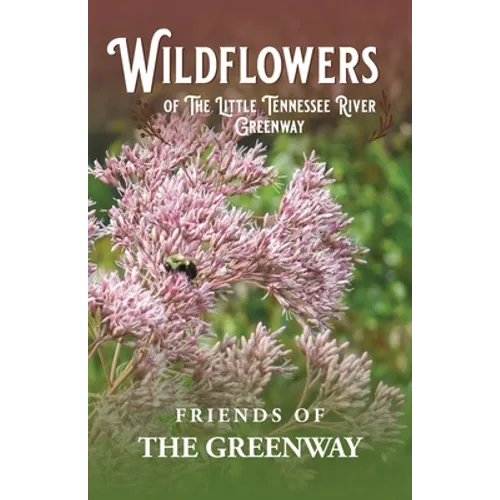 Wildflowers of The Little Tennessee River Greenway
