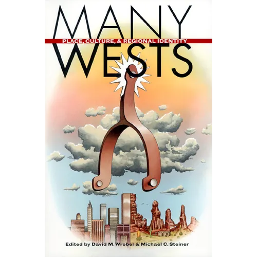 Many Wests: Places, Culture, ..(PB)