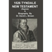 1526 Tyndale New Testament and Biography: Reprint