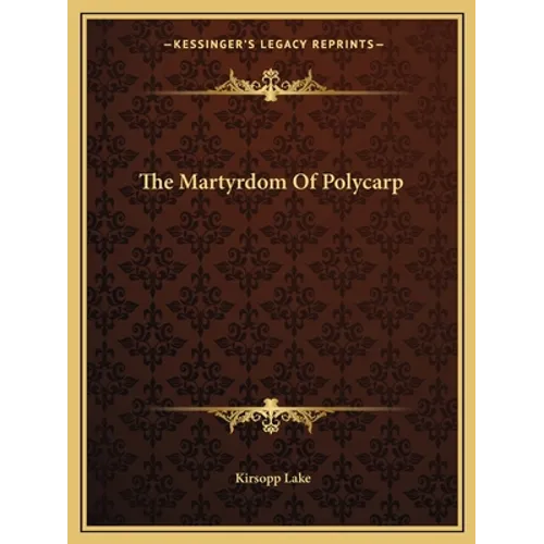 The Martyrdom Of Polycarp