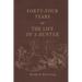 Forty-Four Years of the Life of a Hunter