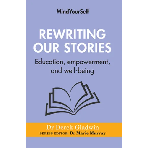 Rewriting Our Stories: Education, Empowerment, and Well-Being