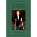My Perfect Son Has Cerebral Palsy: A Mother's Guide of Helpful Hints