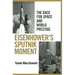 Eisenhower's Sputnik Moment: The Race for Space and World Prestige