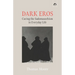 Dark Eros: Curing the Sadomasochism in Everyday Life