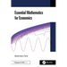Essential Mathematics for Economics