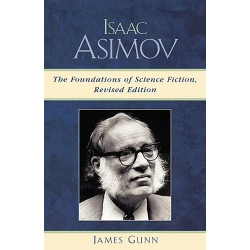 Isaac Asimov: The Foundations of Science Fiction