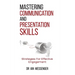 Mastering Communication and Presentation Skills: Strategies for Effective Engagement