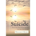 Suicide, How to Cope When Someone You Love Has Taken Their Own Life