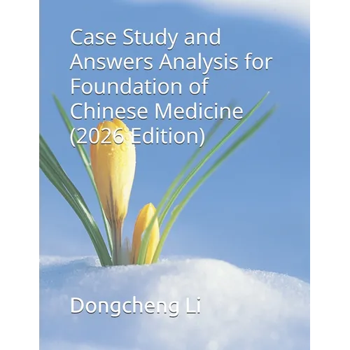 Case Study and Answers Analysis for Foundation of Chinese Medicine