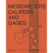 Micrometers, Calipers and Gages