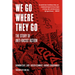 We Go Where They Go: The Story of Anti-Racist Action