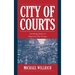 City of Courts: Socializing Justice in Progressive Era Chicago