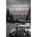 Haunted Highways Uncovered: Thrilling Accounts of Paranormal Phenomena on the World's Roads