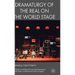 Dramaturgy of the Real on the World Stage