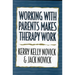 Working with Parents Makes Therapy Work