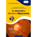 Dr. Martinelli's Modern Glaucoma: Practical Insights and Emerging Trends in Glaucoma Care