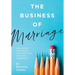 The Business of Marriage: Management Techniques for Your Most Important Partnership