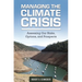 Managing the Climate Crisis: Assessing Our Risks, Options, and Prospects