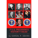 7 US Presidents History Failed