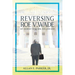 Reversing Roe V. Wade: My Journey with Roe, Doe and God