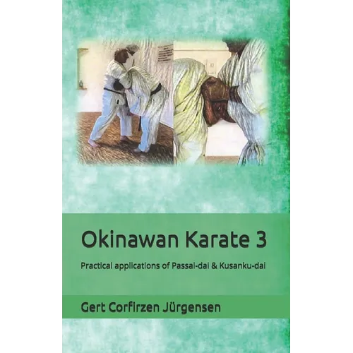 Okinawan Karate: Practical applications of Passai-dai & Kusanku-dai