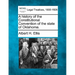A History of the Constitutional Convention of the State of Oklahoma.