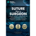 Suture like a Surgeon: A Doctor's Guide to Surgical Knots and Suturing Techniques used in the Departments of Surgery, Emergency Medicine, and Family M