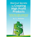 Shortcut Secrets to Creating High Profit Products
