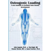 Osteogenic Loading: A New Modality To Facilitate Bone Density Development