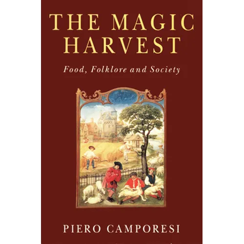 The Magic Harvest: Food, Folkore and Society