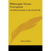 Philosophy Versus Corruption: An Ethical Guide to the Good Life