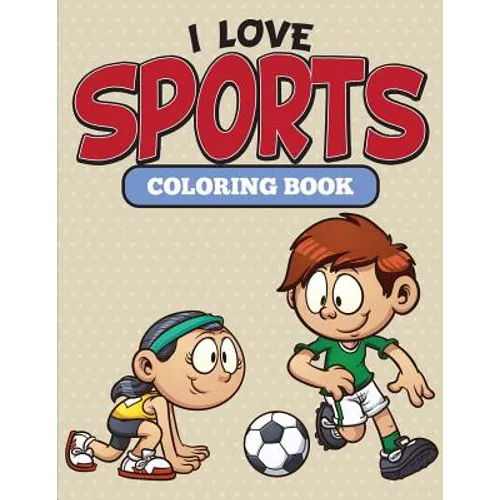 I Love Sports Coloring Book