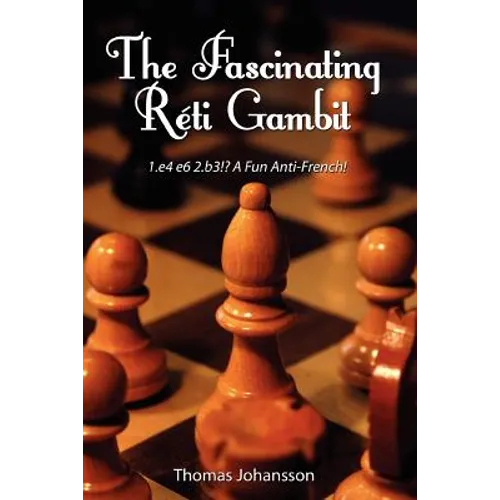 The Fascinating Réti Gambit