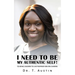 I Need to Be My Authentic Self!