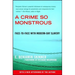 A Crime So Monstrous: Face-To-Face with Modern-Day Slavery